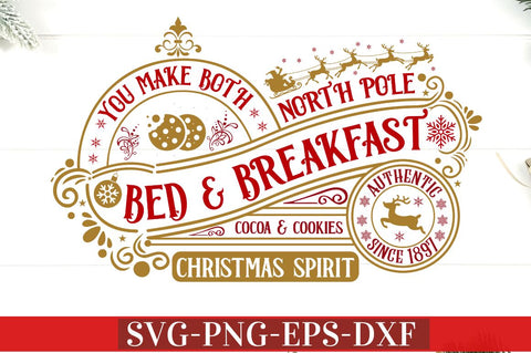 You make both north pole bed & breakfast cocoa & cookies christmas spirit SVG SVG DESIGNISTIC 