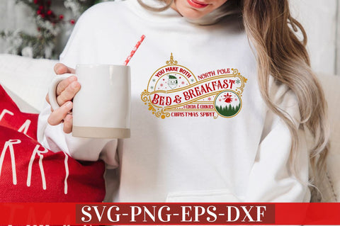 You Make both north pole bed & breakfast cocoa & cookies christmas spirit SVG SVG DESIGNISTIC 