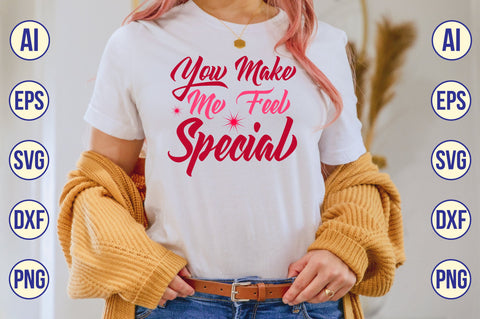 You Make Me Feel Special svg SVG nirmal108roy 