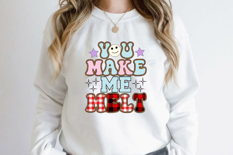 you make me melt Sublimation SVGArt 