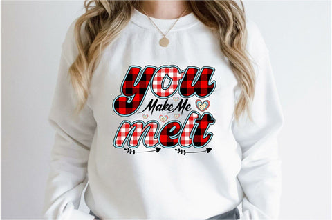 You Make Me Melt Sublimation SVGArt 