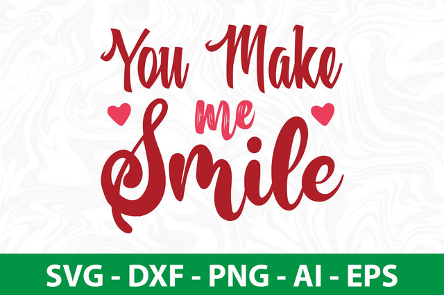 You make me smile svg SVG nirmal108roy 