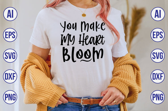 You Make My Heart Bloom svg SVG nirmal108roy 