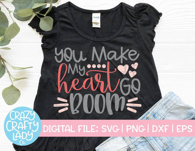 You Make My Heart Go Boom SVG Crazy Crafty Lady Co. 