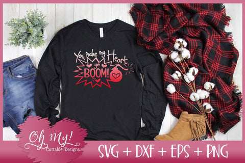 You Make My Heart Go Boom SVG DXF EPS PNG SVG Oh My! Cuttable Designs 