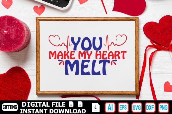 You Make My Heart Melt SVG Craftlabsvg24 