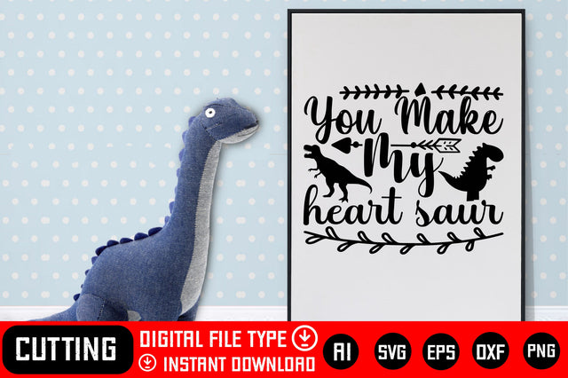 You Make My Heart Saur SVG CraftlabSvg29 