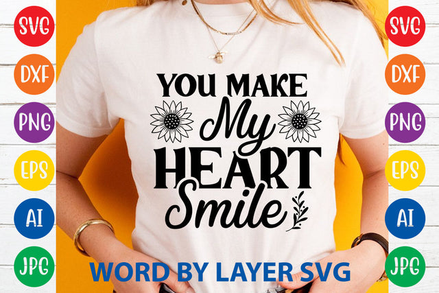 You Make My Heart Smile, Sunflowers SVG Cut File SVG Rafiqul20606 