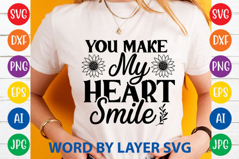 You Make My Heart Smile, Sunflowers SVG Cut File SVG Rafiqul20606 