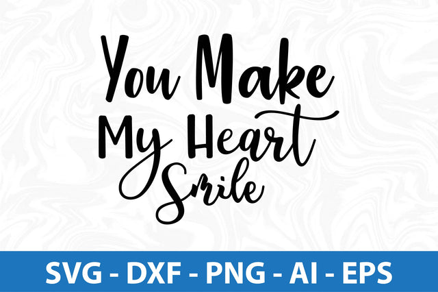 you make my heart smile svg SVG orpitasn 