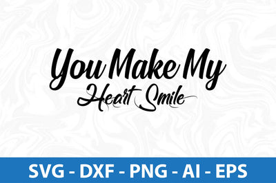 you make my heart smile svg SVG orpitasn 