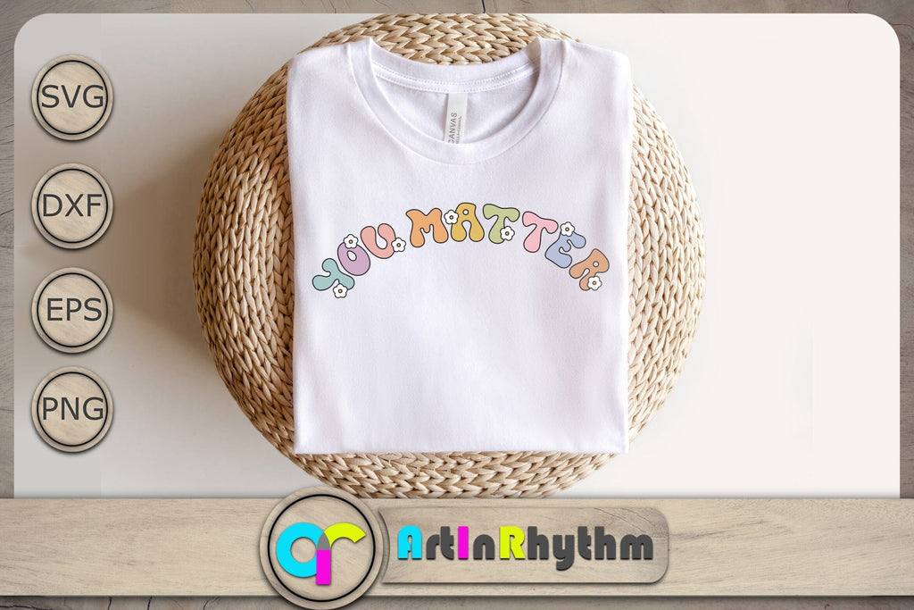 You matter Svg, Retro Groovy Svg, Self Care Svg, Mental Health Matters ...
