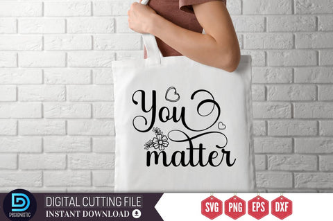 You matter SVG SVG DESIGNISTIC 