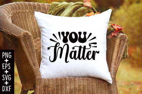 You Matter SVG SVG Rupkotha 