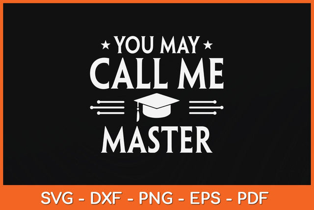You May Call Me Master Svg Cutting File SVG Helal 