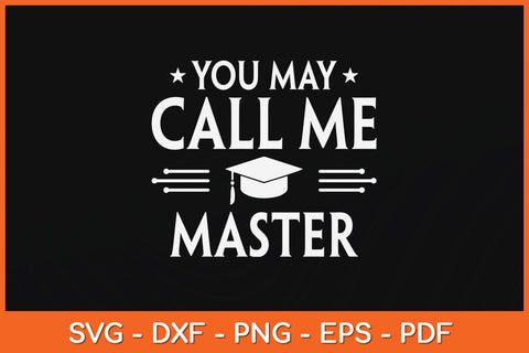 You May Call Me Master Svg Cutting File SVG Helal 