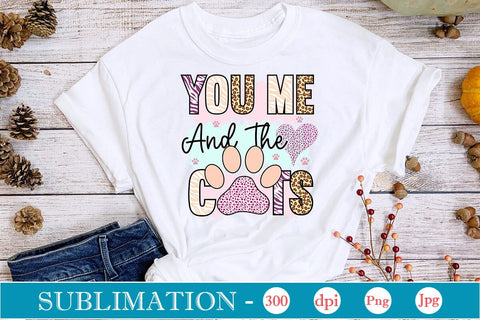 You Me And The Cats Sublimation SVGs,Quotes and Sayings,Food & Drink,On Sale, Print & Cut SVG DesignPlante 503 