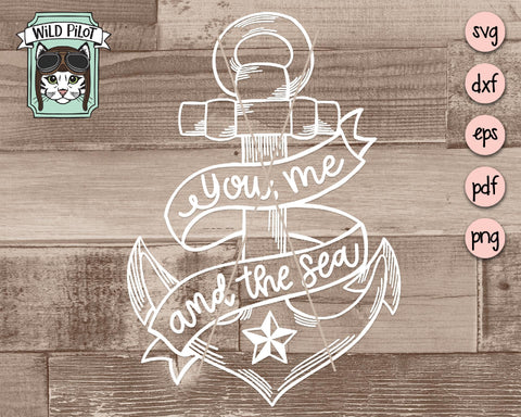 You Me And The Sea Anchor SVG Cut File SVG Wild Pilot 
