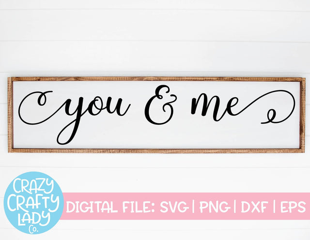 You & Me | Home Decor SVG Cut File SVG Crazy Crafty Lady Co. 
