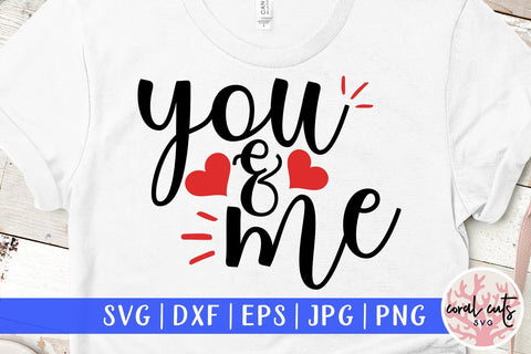 You & Me – Love SVG EPS DXF PNG Cutting Files SVG CoralCutsSVG 