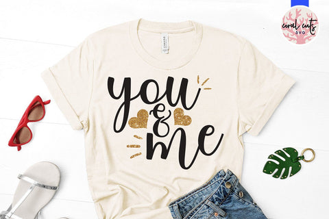 You & Me – Love SVG EPS DXF PNG Cutting Files SVG CoralCutsSVG 