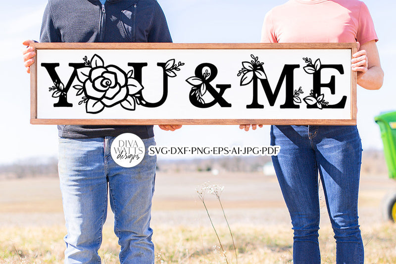 You & Me SVG | Floral Farmhouse Design SVG Diva Watts Designs 