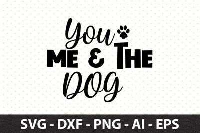 You Me & The Dog svg SVG orpitasn 