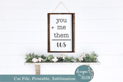 You + Me + Them = Us SVG Designs by Jolein 