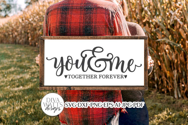 You & Me Together Forever SVG | Romance Design SVG Diva Watts Designs 