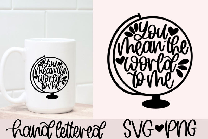 You mean the world to me svg, Hand lettered svg SVG AnitaAlyiaLettering 