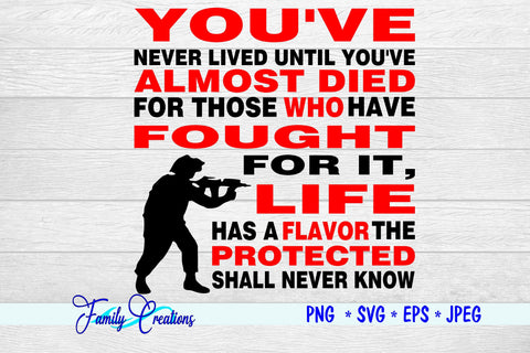 You Never Lived Until You've Almost Died - Veteran SVG Family Creations 