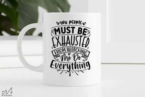 You people must be exhausted svg, Funny t shirt svg, Sarcastic t shirt svg, Funny quotes svg, Sarcasm Svg, Funny gift shirt svg, Sassy Svg, Sarcastic cricut,Silhouette svg,Cameo svg,Digital File SVG Isabella Machell 