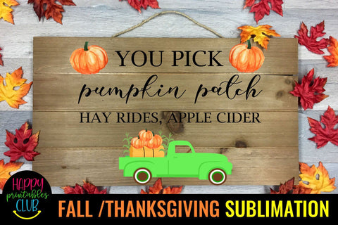You Pick Pumpkin Patch -Fall Thanksgiving Sublimation Design Sublimation Happy Printables Club 