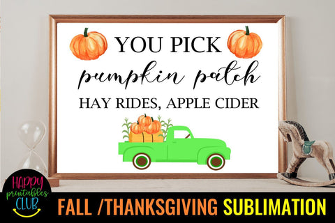 You Pick Pumpkin Patch -Fall Thanksgiving Sublimation Design Sublimation Happy Printables Club 