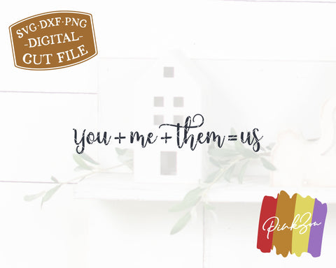 You Plus Me Plus Them = Us SVG Files | Valentine Sign Svg | Farmhouse Svg | Valentine's Day Svg | Commercial Use | Digital Cut Files (1277638119) SVG PinkZou 