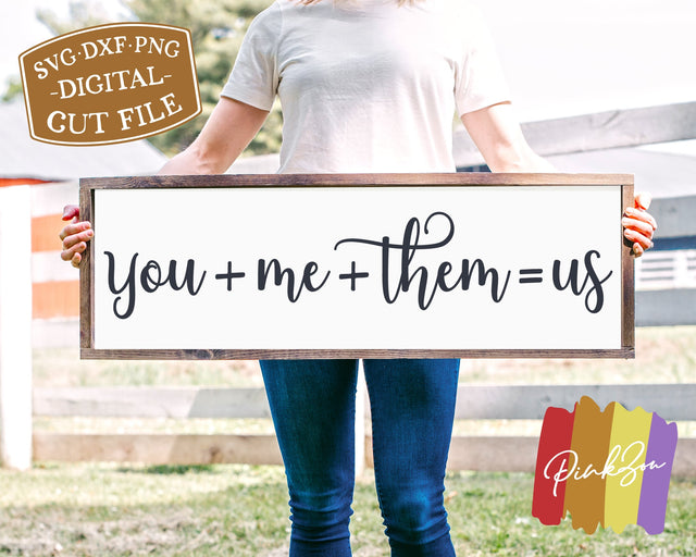 You Plus Me Plus Them = Us SVG Files | Valentine Sign Svg | Farmhouse Svg | Valentine's Day Svg | Commercial Use | Digital Cut Files (1277638119) SVG PinkZou 