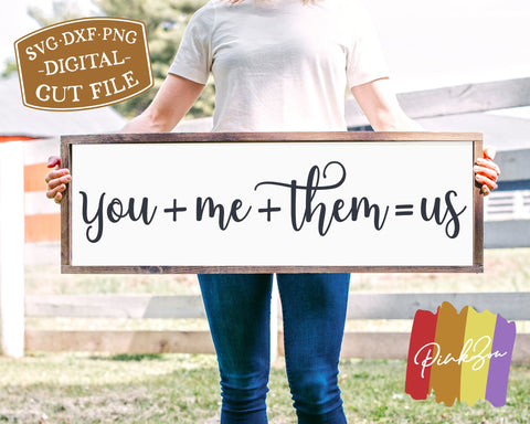 You Plus Me Plus Them = Us SVG Files | Valentine Sign Svg | Farmhouse Svg | Valentine's Day Svg | Commercial Use | Digital Cut Files (1277638119) SVG PinkZou 