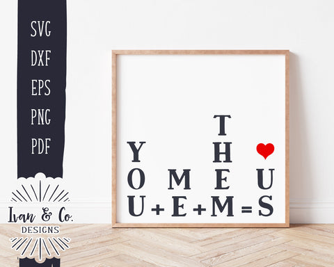 You Plus Me Plus Them = Us SVG Files | Valentine's Day Svg | Farmhouse Svg | Valentine Svg | Commercial Use | Digital Cut Files (1159188569) SVG Ivan & Co. Designs 