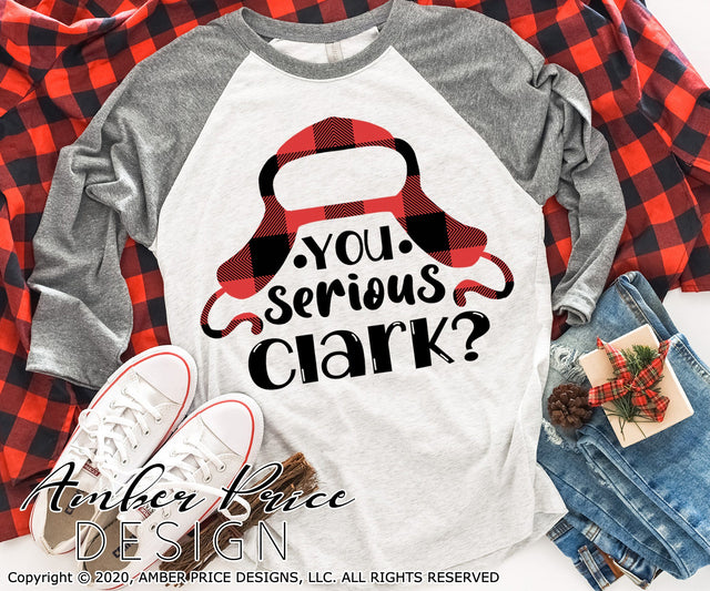 You serious Clark? SVG PNG DXF | Funny Christmas SVGs for Winter SVG Amber Price Design 