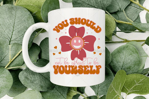 You should not be afraid to be yourself SVG SVG Regulrcrative 