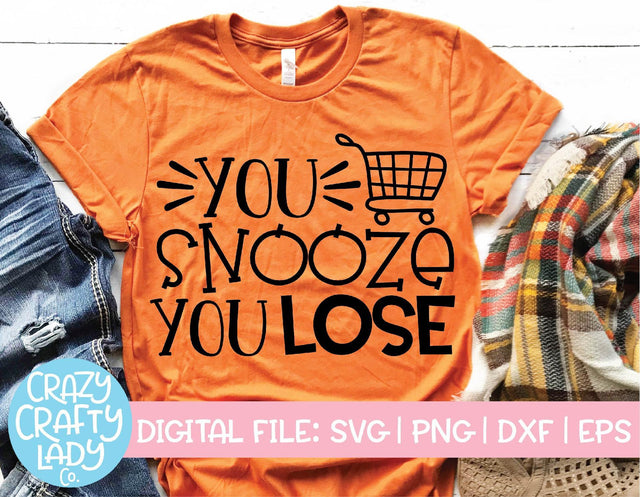 You Snooze, You Lose | Black Friday SVG Cut File SVG Crazy Crafty Lady Co. 