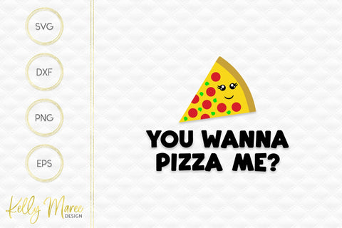 You Wanna Pizza Me? Kelly Maree Design 