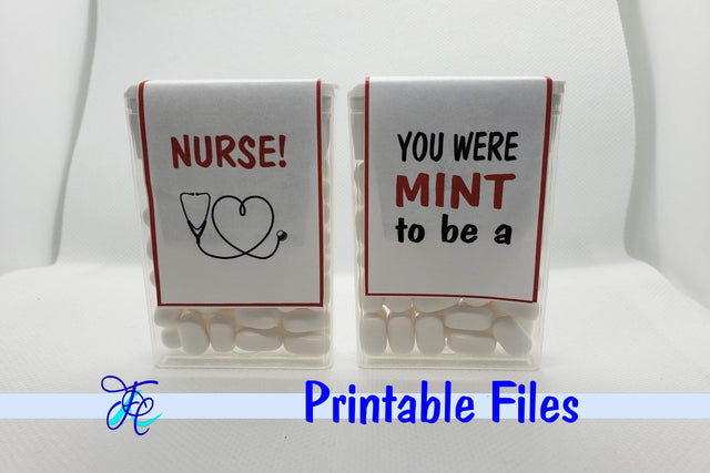 You Were Mint to be a Nurse! - Tic Tac Labels 3D Paper Family Creations 
