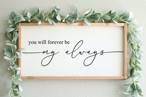 You Will Forever Be- Farmhouse Sign SVG I Love Sign SVG SVG Happy Printables Club 