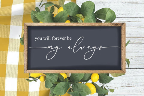 You Will Forever Be- Farmhouse Sign SVG I Love Sign SVG SVG Happy Printables Club 