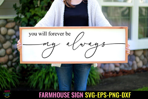 You Will Forever Be- Farmhouse Sign SVG I Love Sign SVG SVG Happy Printables Club 