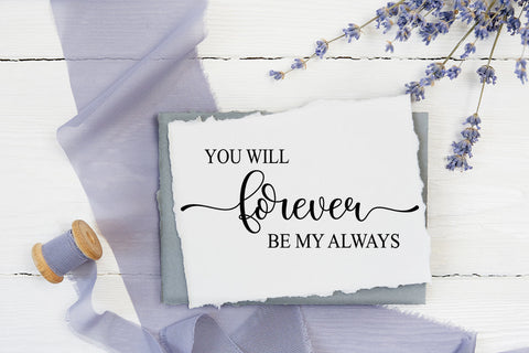You Will Forever Be My Always I Wedding SVG SVG Happy Printables Club 