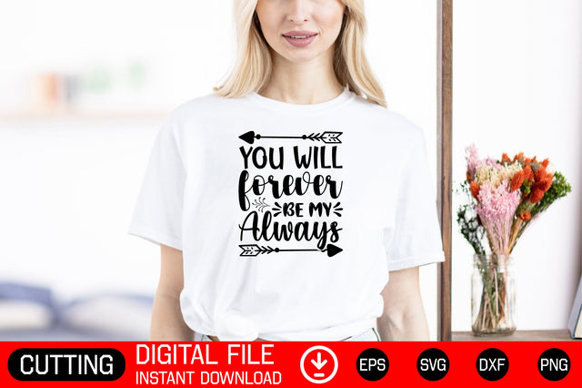 You Will Forever Be My Always SVG CraftlabSvg29 