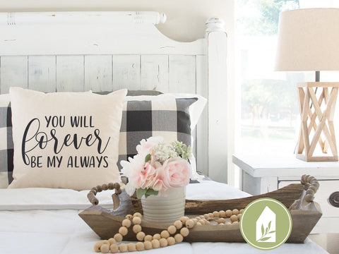You Will Forever Be My Always SVG | Love SVG | Farmhouse Sign Design SVG LilleJuniper 