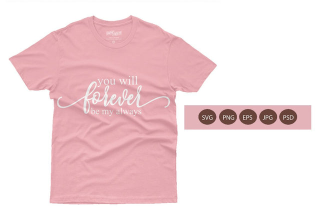 you will forever be my always SVG Mrletters 